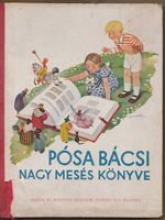 Pósa Bácsi Nagy Mesés Könyve